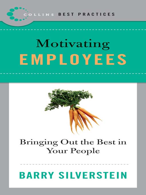 Title details for Best Practices: Motivating Employees by Barry Silverstein - Available